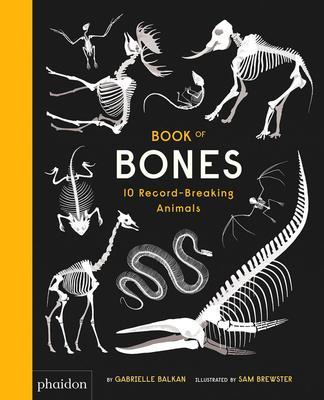 9780714875125 Book Of Bones: 10 Record-Breaking Animals