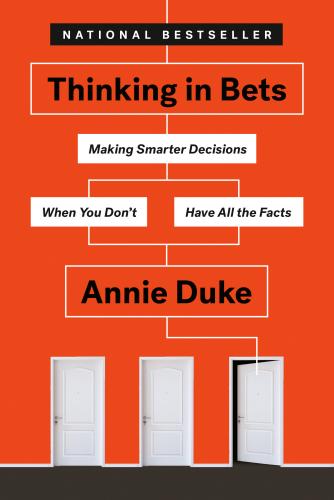 9780735216372 Thinking In Bets: Making Smarter Decisions When You Don't...