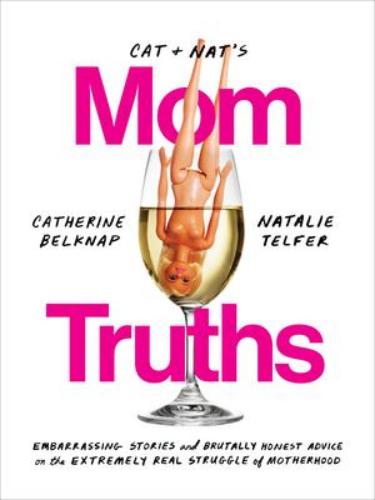 9780735235656 Cat & Nat's Mom's Truths: Embarrassing Stories & Brutally...
