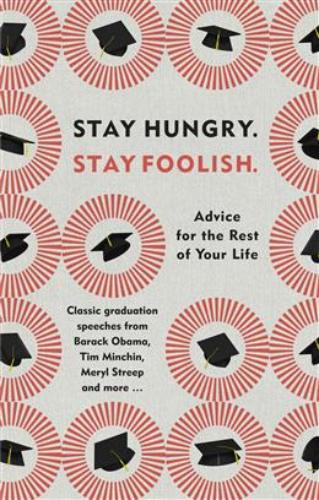 9780753553503 Stay Hungry. Stay Foolish. Advice For The Rest Of Your...