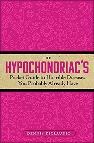 9780760366349 Hypochondriac's Pocket Guide To Horrible Diseases You...