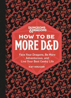 9780762478873 Dungeons & Dragons: How To Be More D&D: Face Your...