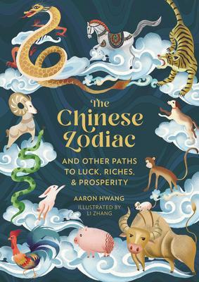9780762480449 Chinese Zodiac: & Other Paths To Luck, Riches & Prosperity