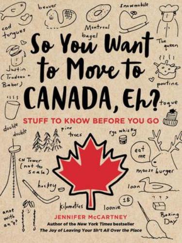 9780762495078 So You Want To Move To Canada, Eh?