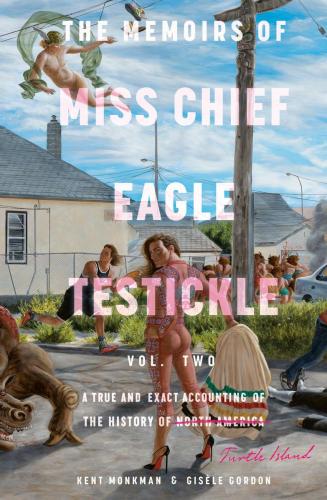 9780771006470 Memoirs Of Miss Chief Eagle Testickle: Vol 2: A True & ...