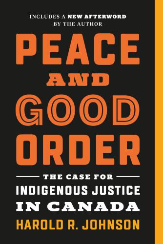 9780771048746 Peace & Good Order: The Case For Indigenous Justice In...