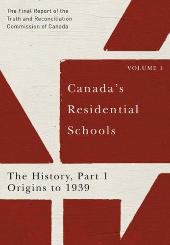 9780773546509 Canada's Residential Schools: The History, Part 1... Vol 1