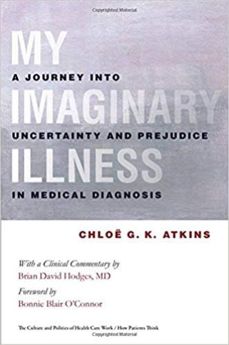 9780801448874 My Imaginary Illness: A Journey Into Uncertainty &...