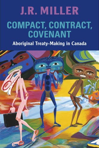 9780802095152 Compact, Contract, Covenant: Aboriginal Treaty Making In...