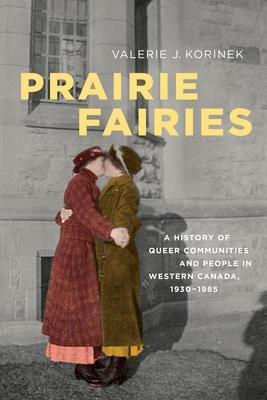 9780802095312 Prairie Fairies: A History Of Queer Communities & People...