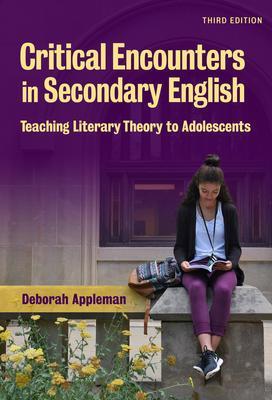 9780807756232 Critical Encounters In Secondary English: Teaching...