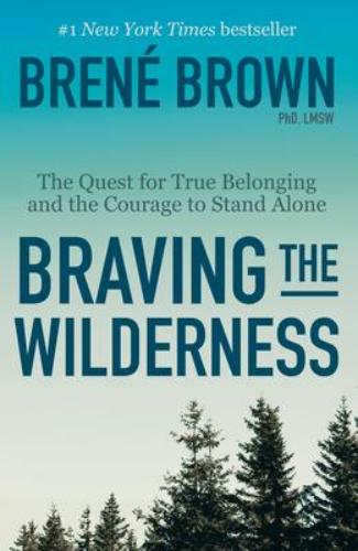 9780812985818 Braving The Wilderness: The Quest For True Belonging & The..