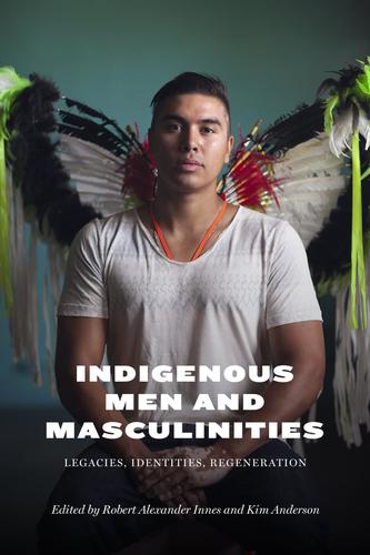 9780887557903 Indigenous Men & Masculinities: Legacies, Identities...