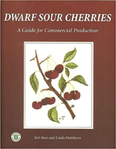 9780888804921 Dwarf Sour Cherries: A Guide For Commercial Production