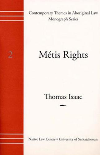 9780888805348 Contemporary Themes In Aboriginal Law Series: Metis Rights