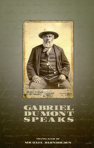Gabriel Dumont Speaks