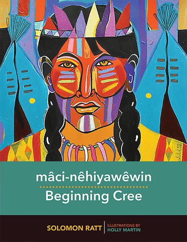 9780889774353 Maci-Nehiyawewin: Beginning Cree
