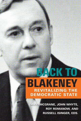 9780889776418 Back To Blakeney: Revitalizing The Democratic State