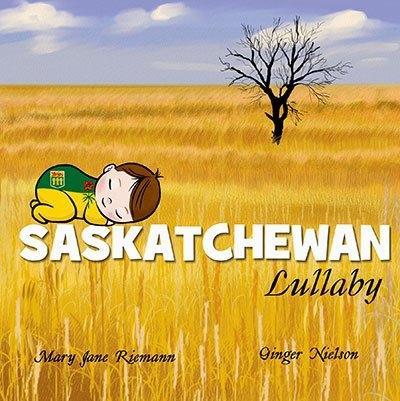 9780991946327 Saskatchewan Lullaby