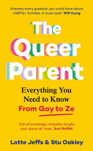 9781035001828 Gay Parent: Everything You Need To Know From Gay To Ze