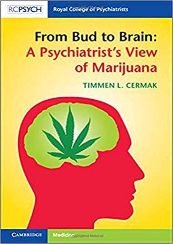 9781108735735 From Bud To Brain: A Psychiatrist's View Of Marijuana