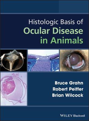9781118388778 Histologic Basis Of Ocular Disease In Animals