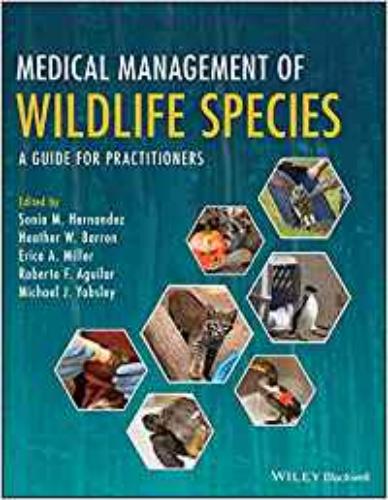 9781119036586 Medical Management Of Wildlife Species: A Guide For...