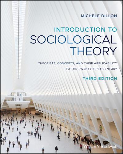 Introduction To Sociological Theory: Theorists, Concepts....