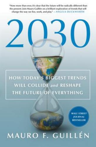 9781250268198 2030: How Today's Biggest Trends Will Collide & Reshape...