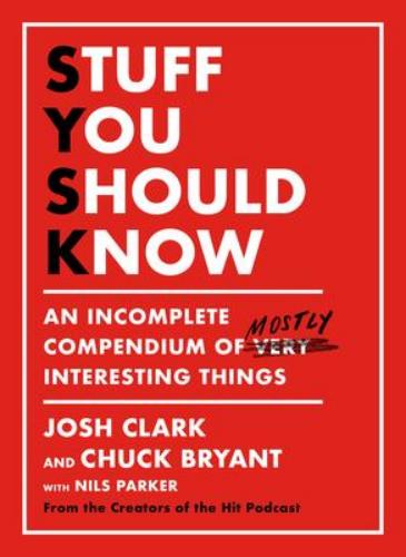 9781250268501 Stuff You Should Know: An Incomplete Compendium Of...