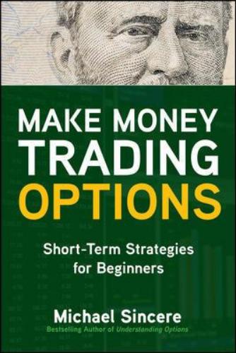 9781260468755 Making Money Trading Options: Short-Term Strategies For...