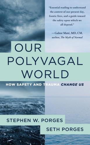 9781324030256 Our Polyvagal World:  How Safety & Trauma Change Us
