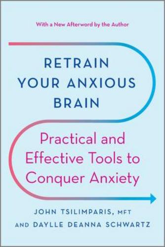 9781335425690 Retrain Your Anxious Brain