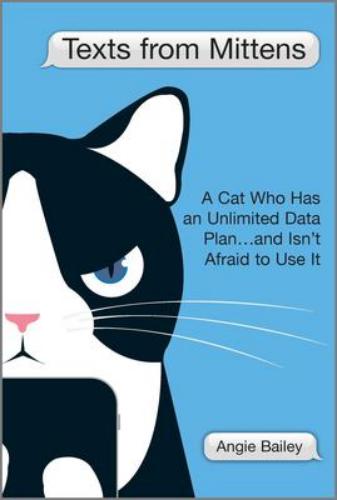 9781335474056 Texts From Mittens: A Cat Who Has An Unlimited Data Plan...