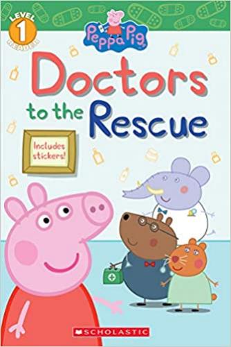 9781338307627 Doctors To The Rescue (Peppa Pig: Level 1 Reader)
