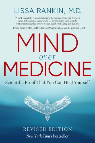 9781401959883 Mind Over Medicine: Scientific Proof That You Can Heal...