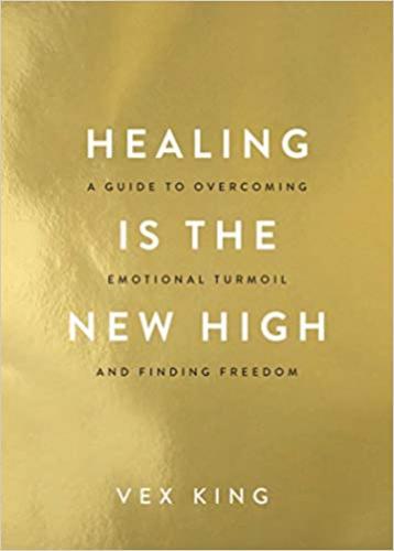 9781401961244 Healing Is The New High: A Guide To Overcoming Emotional...
