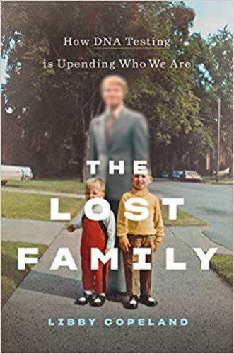 9781419743009 Lost Family: How Dna Testing Is Upending Who We Are