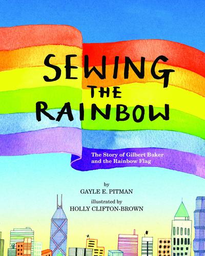 9781433829024 Sewing The Rainbow: A Story About Gilbert Baker