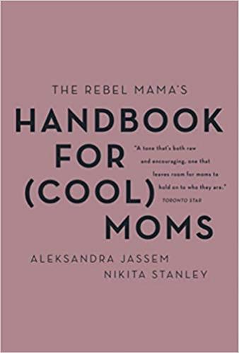 9781443461399 Rebel Mama's Handbook For (Cool) Moms