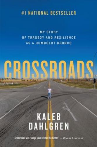 9781443462884 Crossroads: My Story Of Tragedy & Resilence As A Humboldt...