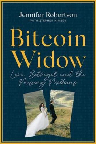 9781443463904 Bitcoin Widow: Love, Betrayal & The Missing Millions