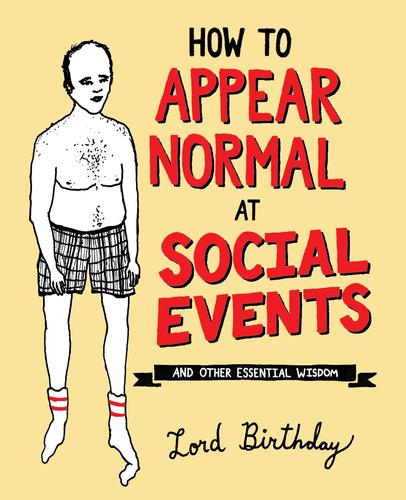 9781449487966 How To Appear Normal At Social Events: & Other Essential