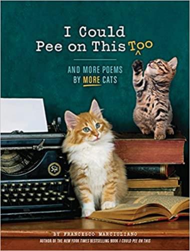 9781452132945 I Could Pee On This Too: & More Poems By More Cats