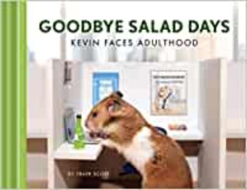 9781452181936 Goodbye Salad Days: Kevin Faces Adulthood