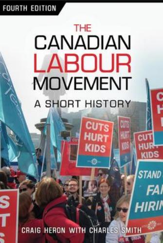 9781459415232 Canadian Labour Movement: A Short History