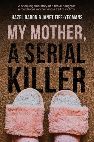 9781460758441 My Mother, A Serial Killer