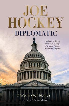 9781460759516 Diplomatic: A Washington Memoir