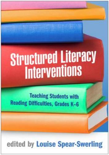 Structured Literacy Interventions: Teaching Students With...