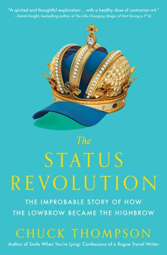 9781476764955 Status Revolution: The Improbable Story Of How The Low...